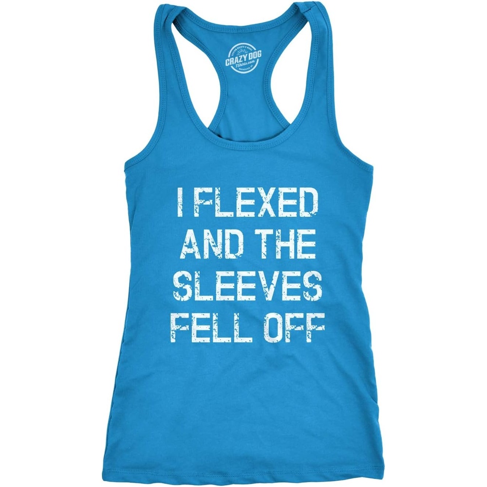 image:imageWomens I Flexed and The Sleeves Fell Off Funny Tank TopTurquoise