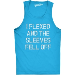 Mens I Flexed and The Sleeves Fell Off Funny Workout Gym Tank Top(Turquoise)