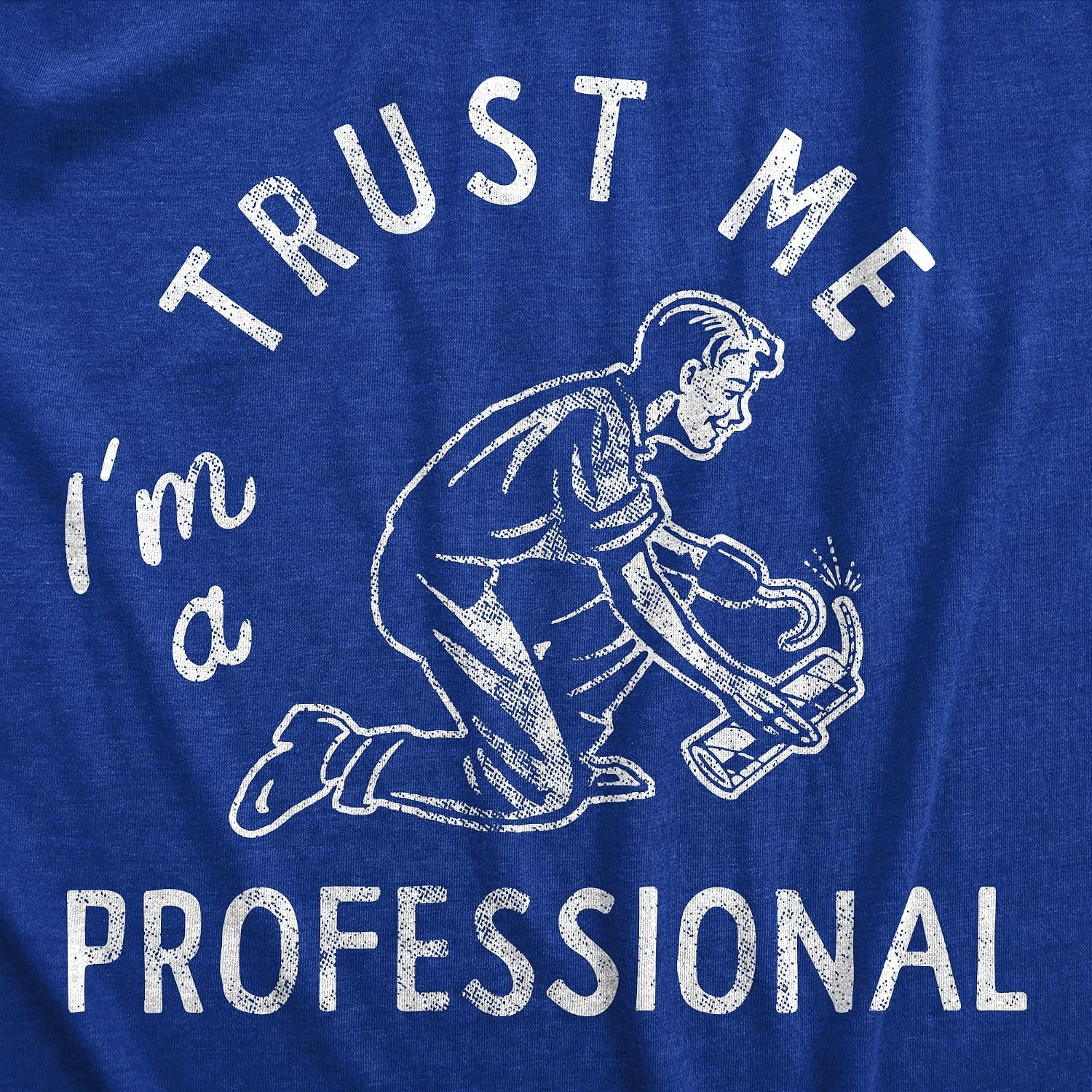 image:imageTrust Me Im A Professional Fourth of July Funny T Shirts for MenHeather Royal