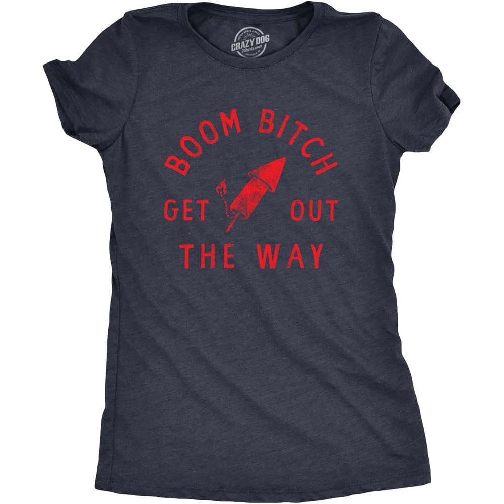 image:imageBoom Bitch Get Out The Way Firework 4th of July Shirt for WomenHeather Navy