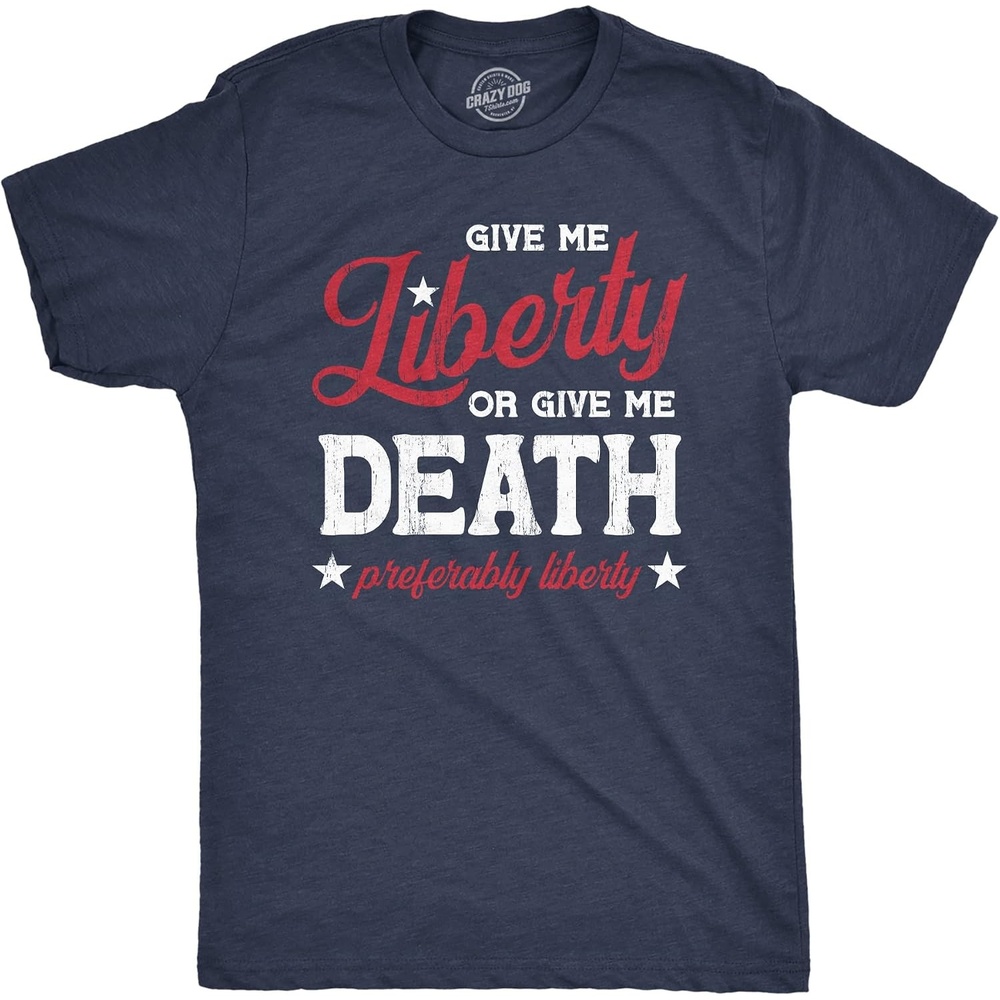 image:imageGive Me Liberty Or Death Fourth of July Funny T Shirts for MenHeather Navy