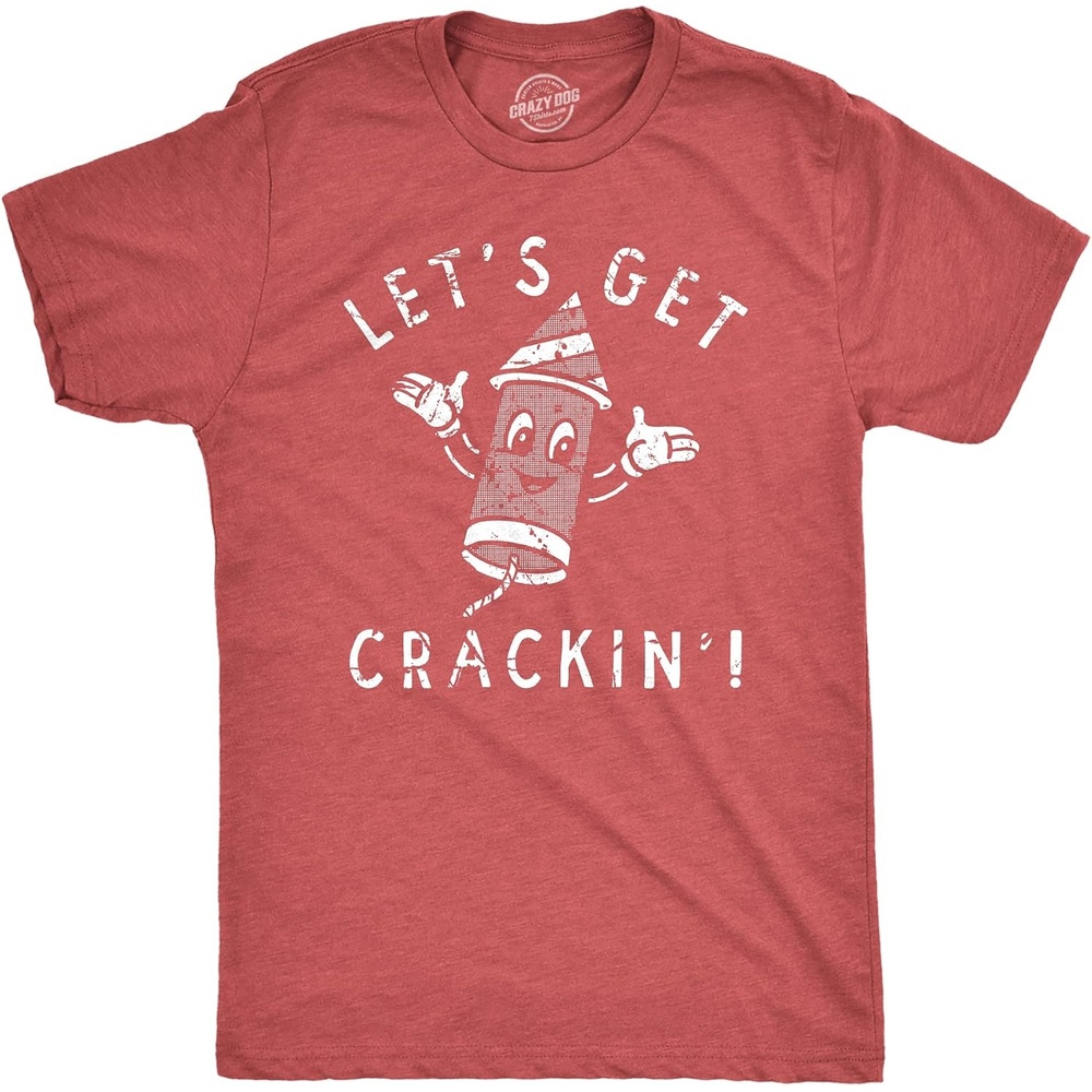 image:imageLets Get Crackin Fourth of July Graphic Funny T Shirts for MenHeather Red Crackin