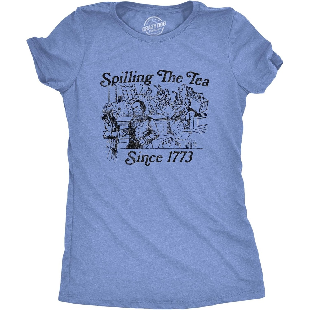 image:imageSpilling The Tea Since 1773 US History Boston Shirt for WomenLight Heather Blue
