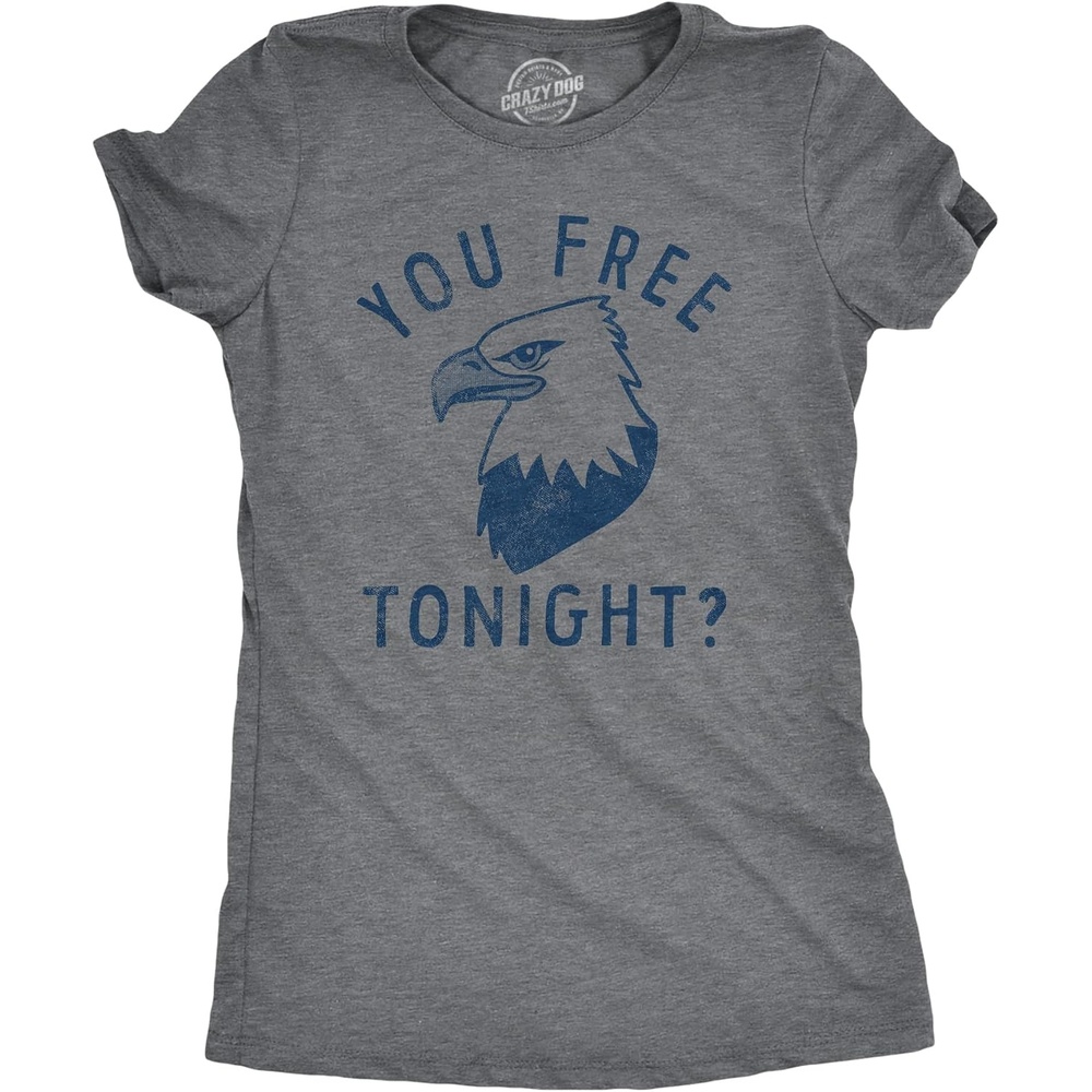 image:imageYou Free Tonight Bald Eagle Date 4th of July Shirt for WomenDark Heather Grey Free