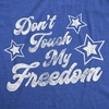 Dont Touch My Freedom USA Merica 4th of July Shirt for Women(Heather Royal)