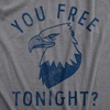 You Free Tonight Bald Eagle Date 4th of July Shirt for Women(Dark Heather Grey – Free)