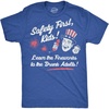 Funny Safety First Leave Fireworks to Drunks 4th of July T-Shirts