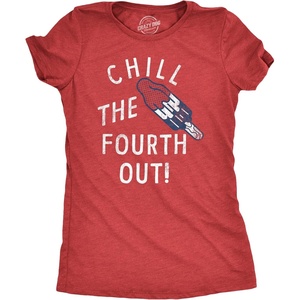 Chill The Fourth Out Popsicle 4th of July Funny Shirt for Women(Heather Red – Chill)