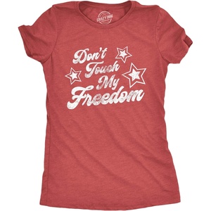 Dont Touch My Freedom USA Merica 4th of July Shirt for Women(Heather Red)
