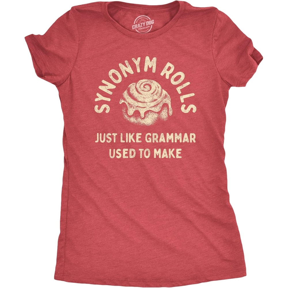 image:imageSynonym Rolls Just Like Grammar Used to Make T Shirt for WomenHeather Red