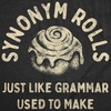 Synonym Rolls Just Like Grammar Used to Make T Shirt for Women(Heather Black)