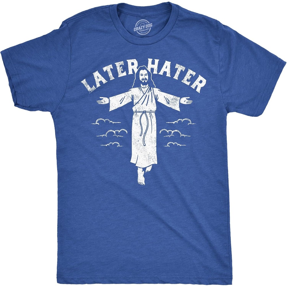 image:imageMens Funny Jesus T Shirts Religious Tees with Funny Sayings for GuysHeather Royal Later Hater