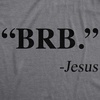 Mens Funny Jesus T Shirts Religious Tees with Funny Sayings for Guys(Dark Heather Grey – Brb)
