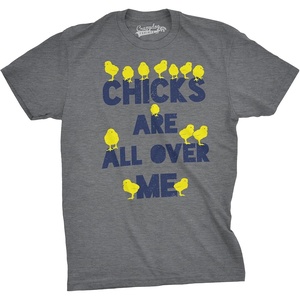 Chicks are All Over Me Funny Easter Chicken Egg T Shirts for Men(Dark Heather Grey)