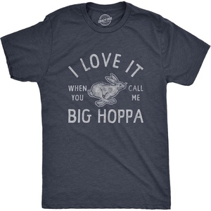 I Love It When You Call Me Big Hoppa Easter Funny Shirts for Men(Heather Navy)