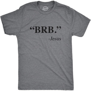 Mens Funny Jesus T Shirts Religious Tees with Funny Sayings for Guys(Dark Heather Grey – Brb)