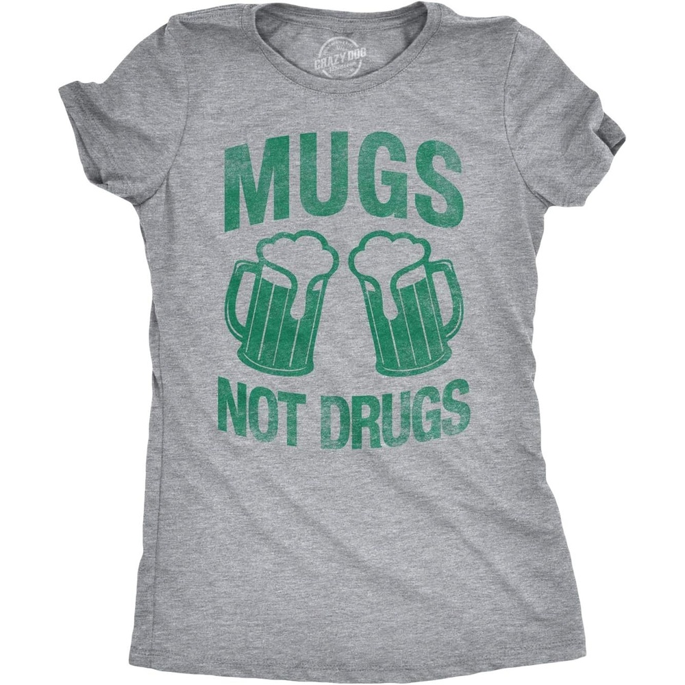 image:imageCute Saint Patricks Day Funny Graphic Novelty T Shirts for WomenLight Heather Grey Mugs Not Drugs