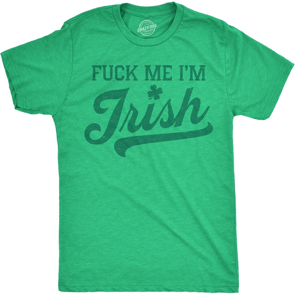 image:imageFuck Me Im Irish Saint Patricks Day Adult Funny T Shirts for Men