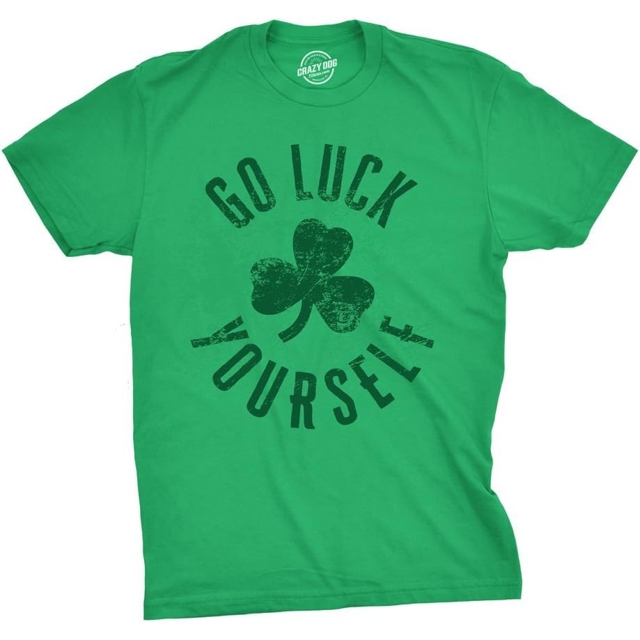image:imageMens Go Luck Yourself T Shirt Funny Sarcastic Shamrock TeeGreen