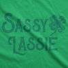 Womens Sassy Lassie T Shirt Funny St Pats Cute Outfit St Patty Tee(Green)