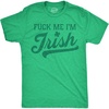 Fuck Me Im Irish Saint Patricks Day Adult Funny T Shirts for Men
