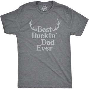 Mens Best Buckin Dad Ever T Shirt Funny Hunting Tee for Dads(Dark Heather Grey – Buckin Dad)