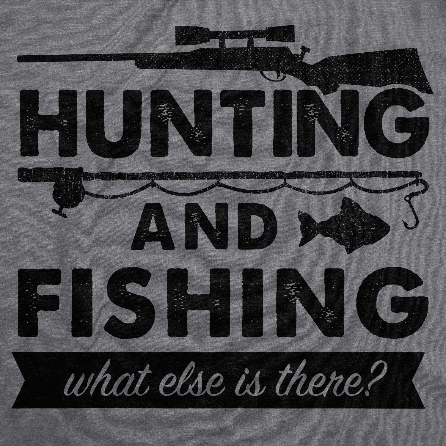 image:imageHunting and Fishing What Else is There for Hunter Mens T ShirtsDark Heather Grey