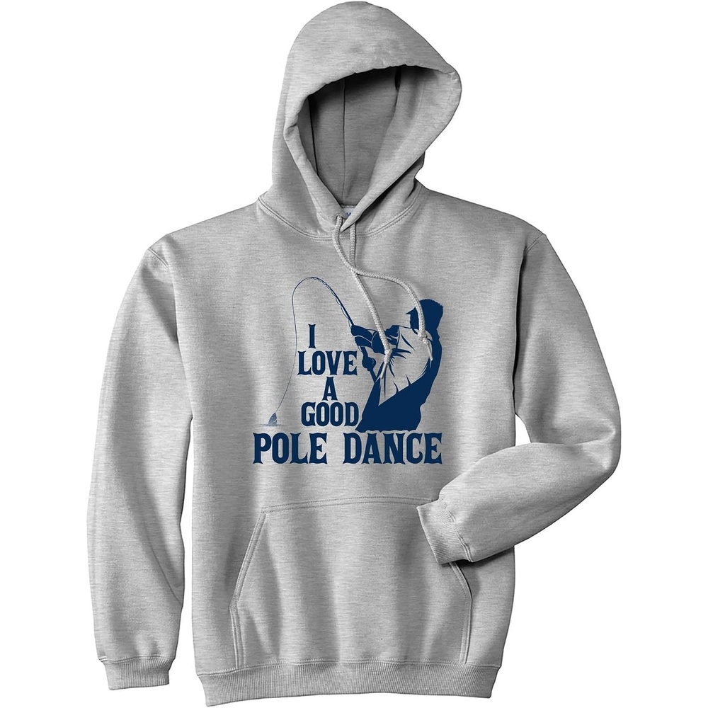 image:imageFishing Hoodies Funny and Sarcastic Unisex Hooded Sweatshirts for FishermenHeather Grey  Pole Dance