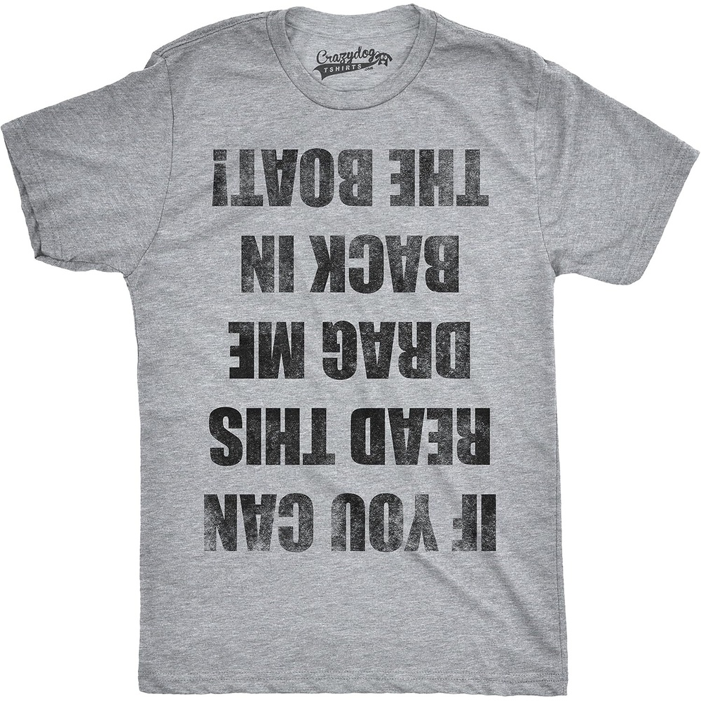 image:imageFunny Boating Shirt for Men Drag Me Back in the Boat Graphic TeeLight Heather Grey