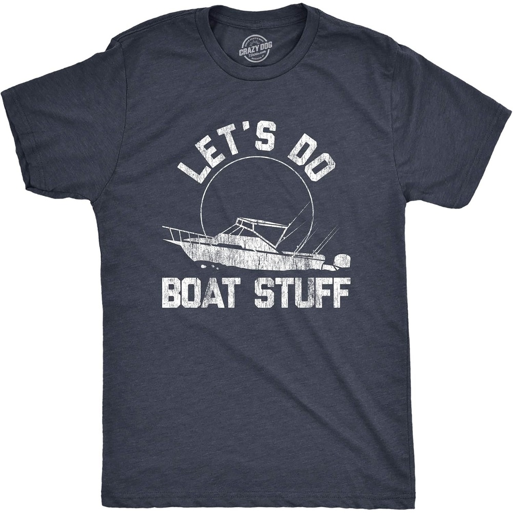 image:imageMens Lets Do Boat Stuff T Shirt Funny Summer Vacation TeeHeather Navy