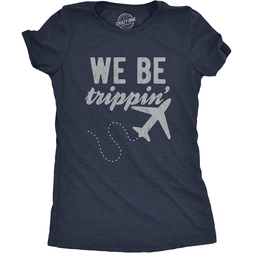 image:imageWe Be Trippin Travel Vacation Adventure Airplane Shirt for WomenHeather Navy