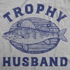 Mens Funny T Shirts Trophy Husband Mounted Fish Tee for Men(Light Heather Grey – Trophy Husband Fish)